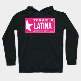 Latina Texas License Plate Hoodie